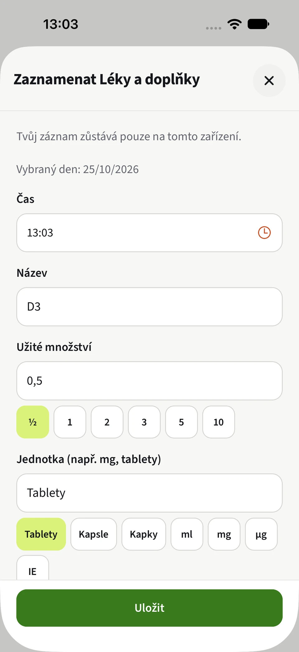 Zadávání léků v Best4Myself s výběrem množství, jednotek a zeleným tlačítkem uložit.