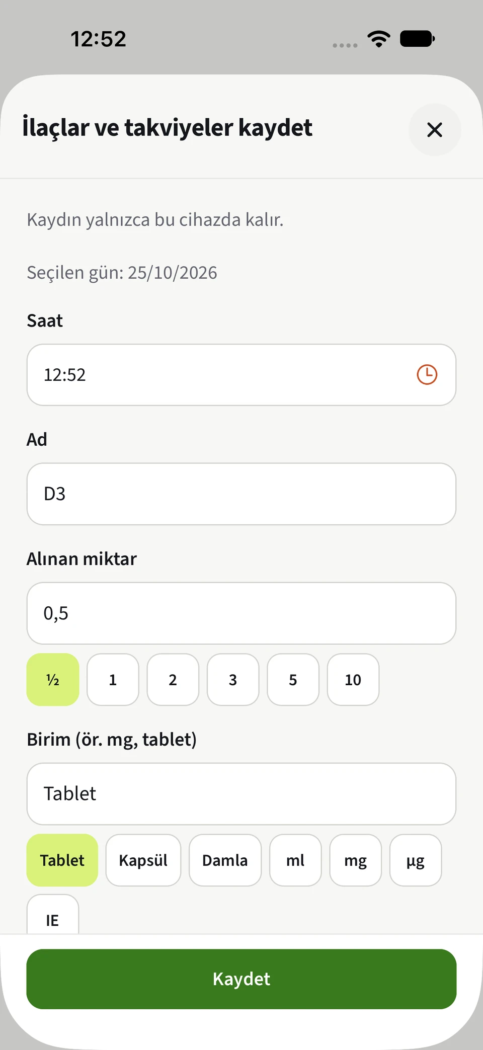 Miktar ve birim seçenekleri ile yeşil kaydet düğmesini gösteren Best4Myself ilaç girişi.